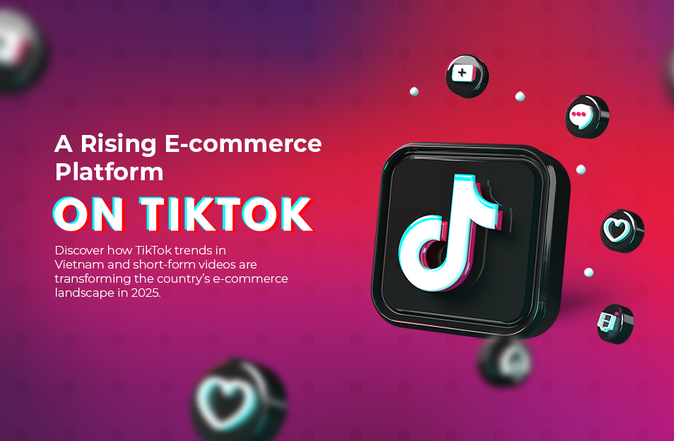 Trends in Vietnam: TikTok Shop is Rising